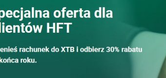 xtb daje 30% zniżki dla klientów hft brokers