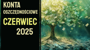 konta oszczednosciowe czerwiec 2025 ranking