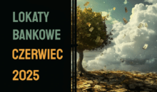 lokaty bankowe czerwiec 2025 ranking