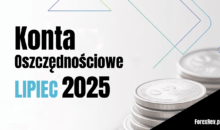 konta oszczednosciowe ranking lipiec 2025