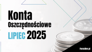 konta oszczednosciowe ranking lipiec 2025